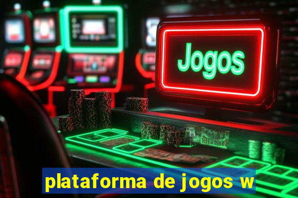 plataforma de jogos w